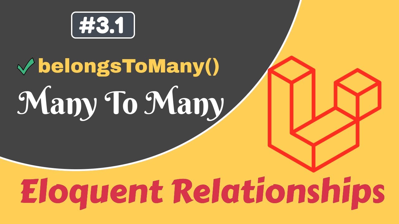 #3.1: Отношение «многие ко многим» | belongsToMany() | Отношения Laravel Eloquent