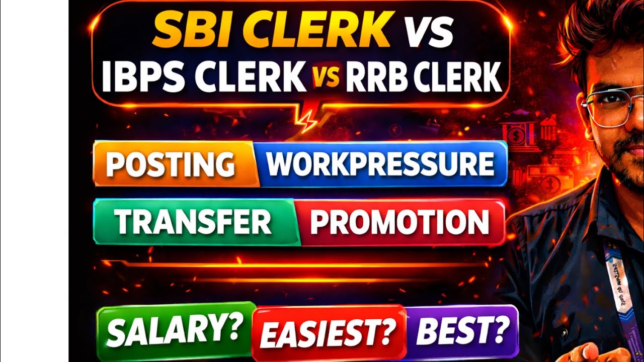 SBI Clerk vs IBPS Clerk vs RRB Clerk 2026 | Salary, Posting, Work Pressure, Promotion Which is Best?