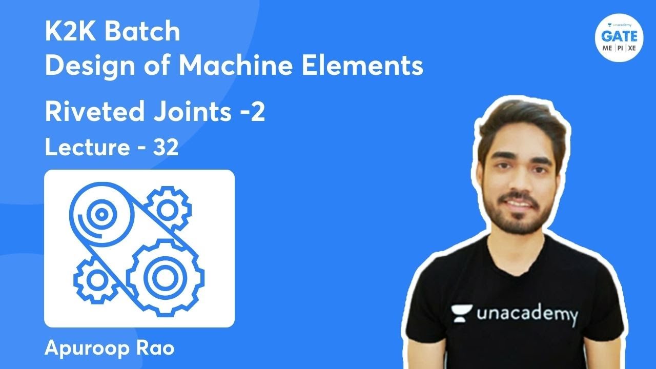 L: 32 | Riveted Joints -2 |  Design of Machine Elements | Apuroop Rao | GATE 2022