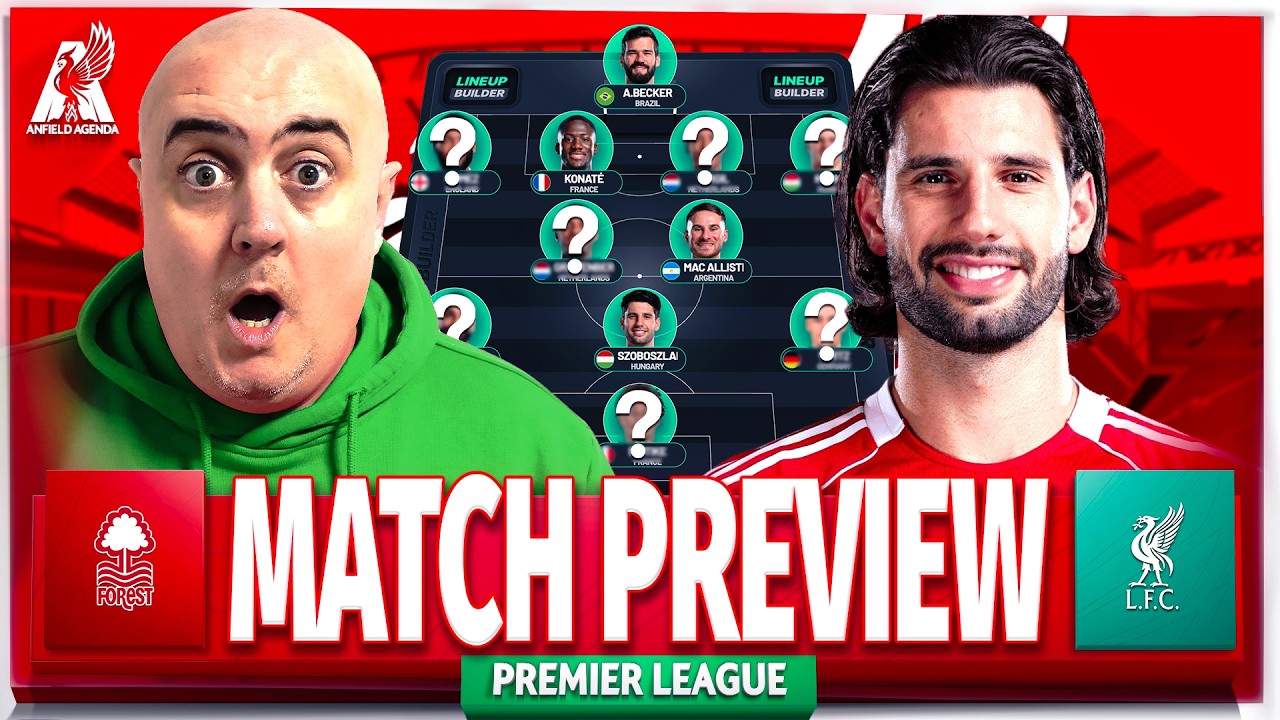 NOTTINGHAM FOREST vs LIVERPOOL! Starting XI Prediction & Preview