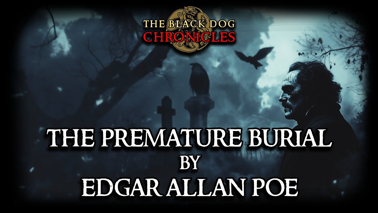 Scary Stories - THE PREMATURE BURIAL  by Edgar Allan Poe