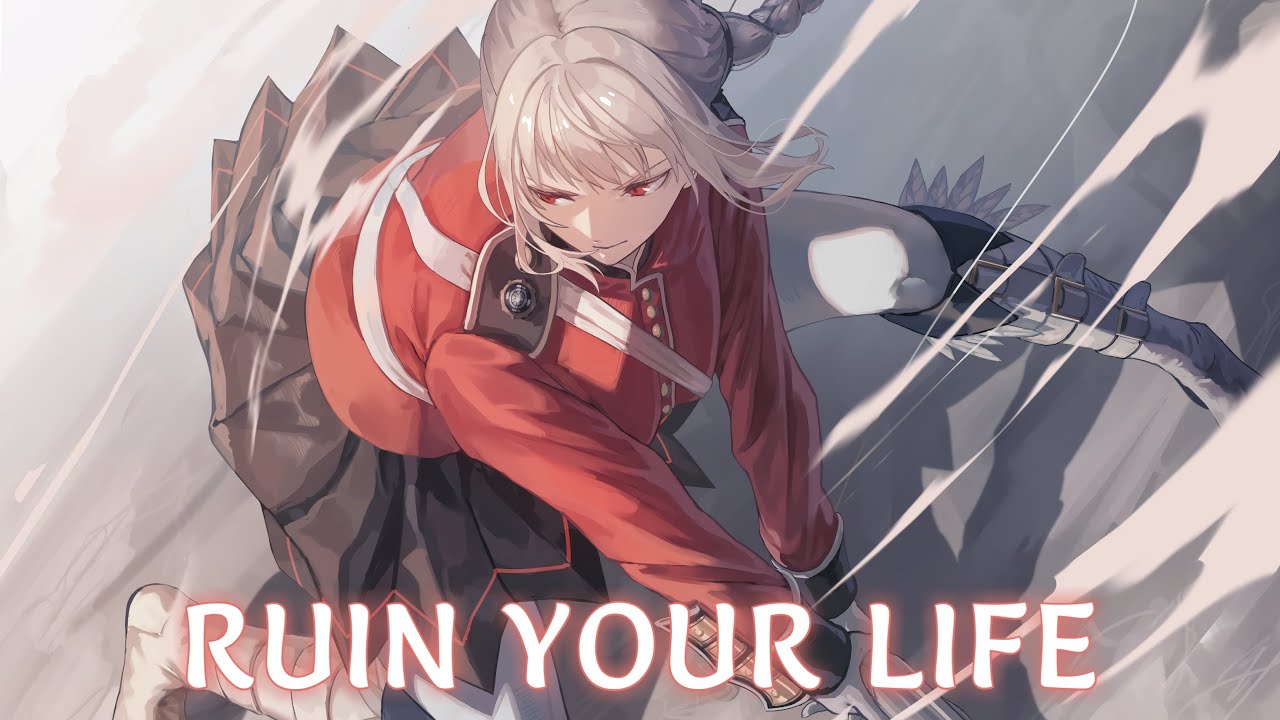 Nightcore - Ruin Your Life - (Lyrics)