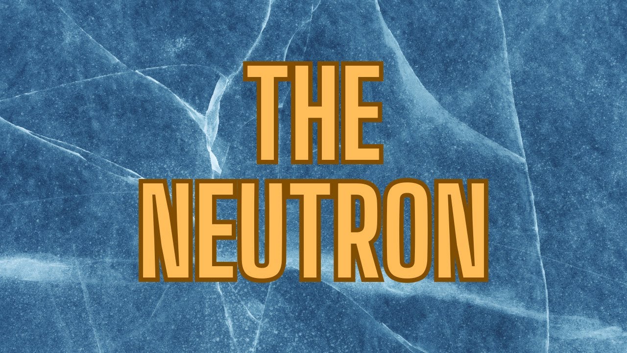 The neutron