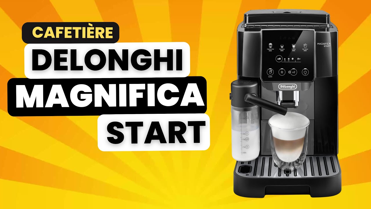 DELONGHI MAGNIFICA START | Analyse et avis sur la cafetière automatique De'Longhi.