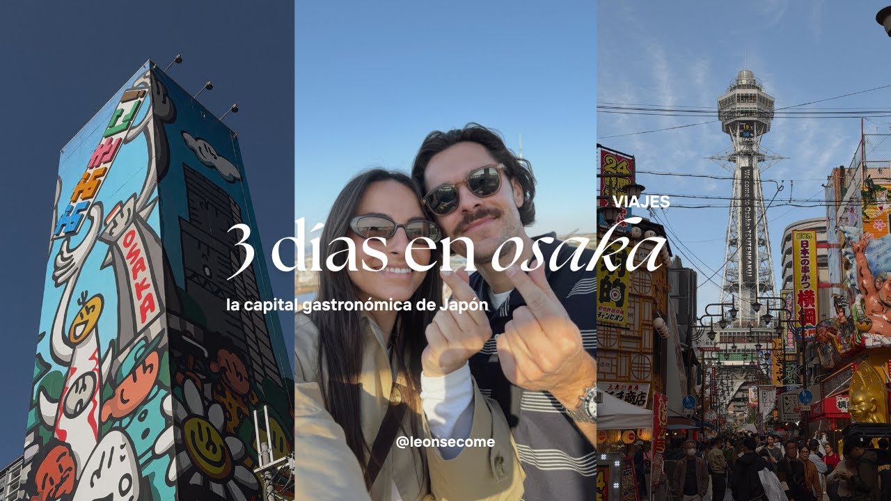 72 horas en OSAKA 🇯🇵 | qué ver, dónde comer y tips para tu viaje a Japón