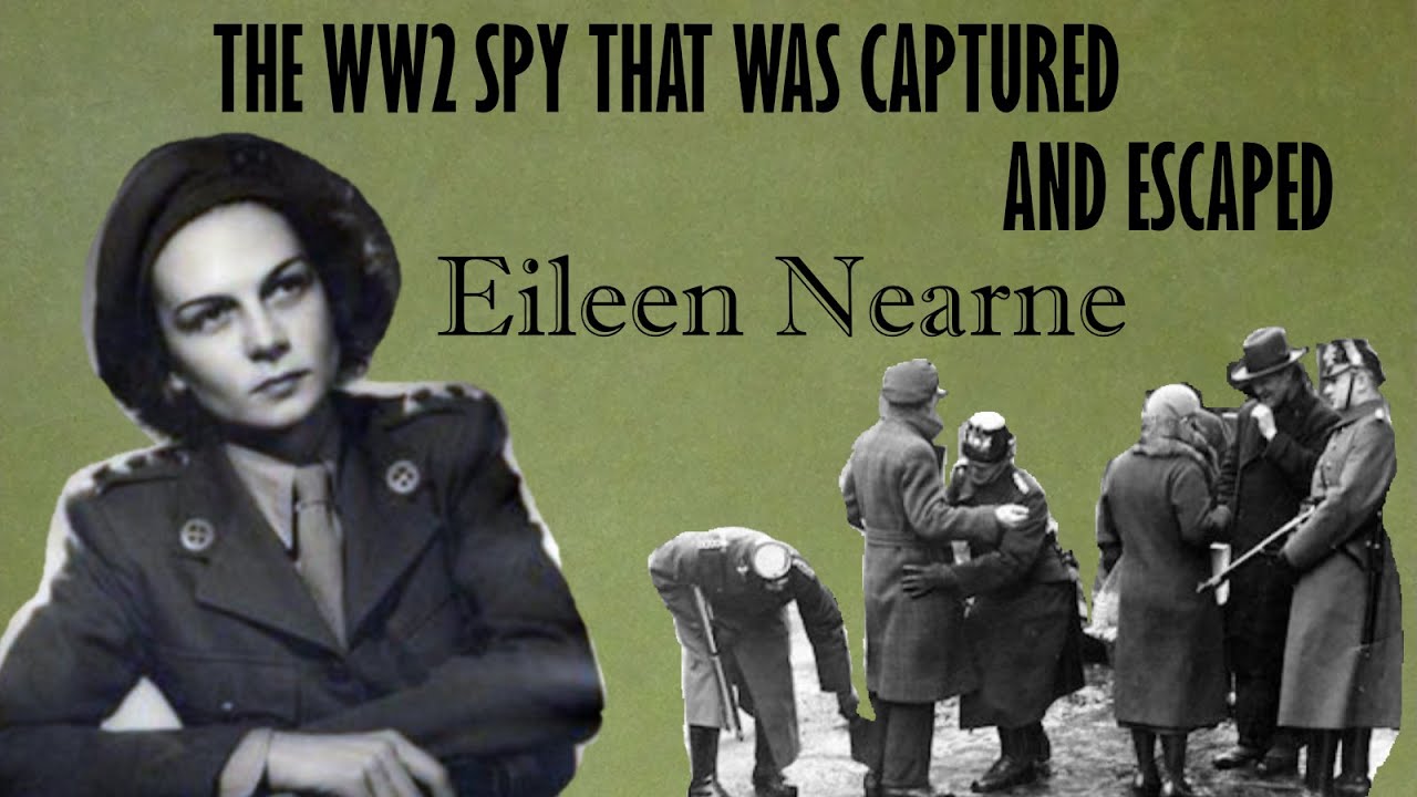 The WW2 Spy that was captured and escaped twice- Eileen Nearne