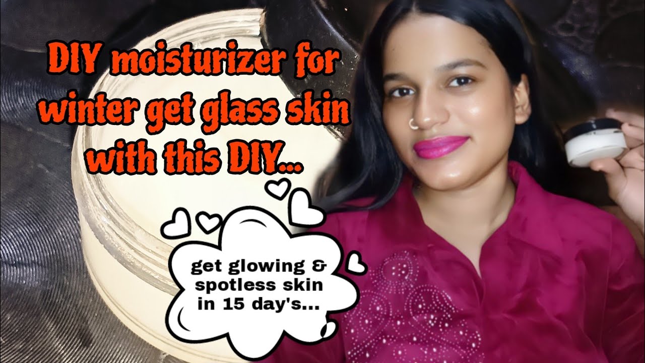 Get glowing, spotless skin in just 15 days.DIY moisturizer for winter.#winterskincare #moisturizer 