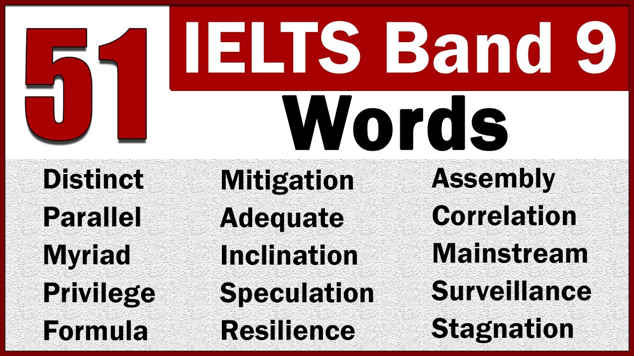 51 Vocabulary YOU MUST KNOW | Band 9 Vocabulary for IELTS