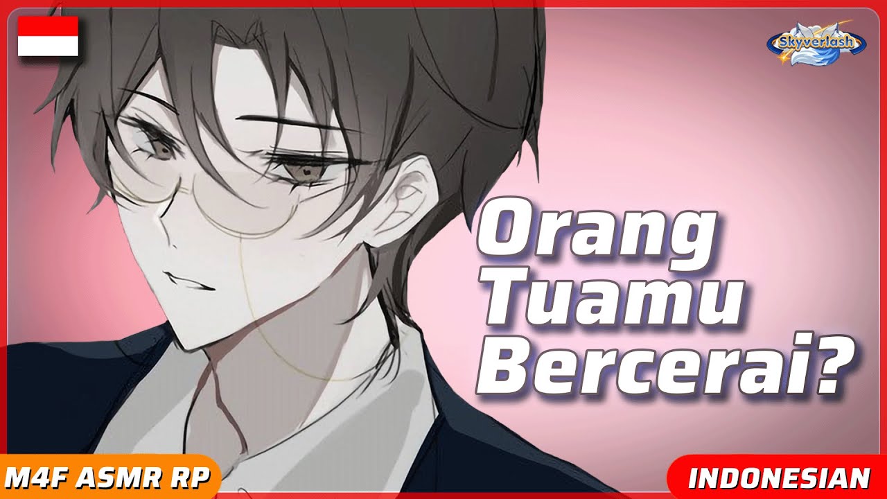 Gurumu Bicara Hati ke Hati denganmu Setelah Orang Tuamu Bercerai | ASMR Indonesia