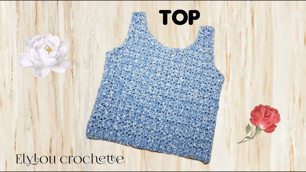 TUTO : Comment faire un top facile, toute taille au crochet !#elyloucrochette #crochet