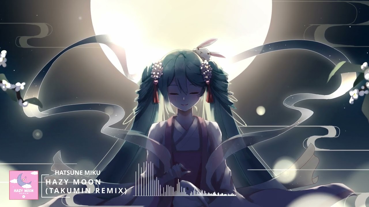 Hatsune Miku - Hazy Moon (TakumiN Remix) [StarlingEDM]