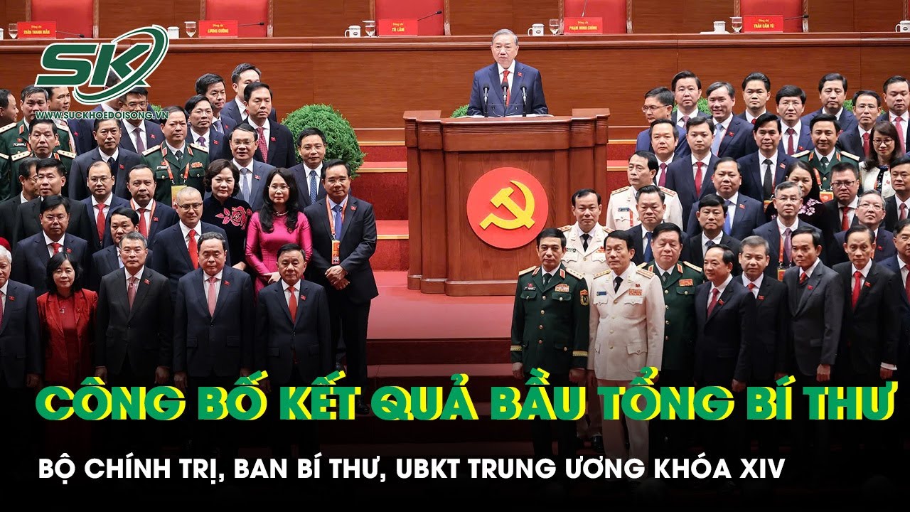 Công bố kết quả bầu Tổng Bí thư, Bộ Chính trị, Ban Bí thư, UBKT Trung ương khóa XIV