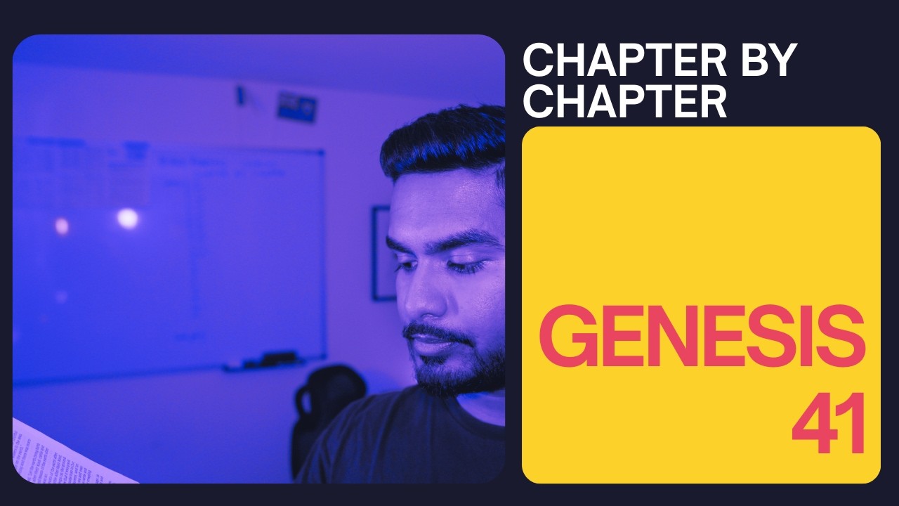 Day 41 - Genesis 41 | Chapter by Chapter Bible Reading (TSC Plan)