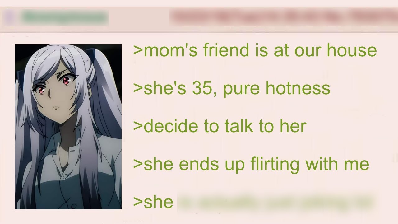 Anon Tries To Hook Up With His Mom’s Smoking Hot Friend | 4Chan Greentext Stories Compilation
