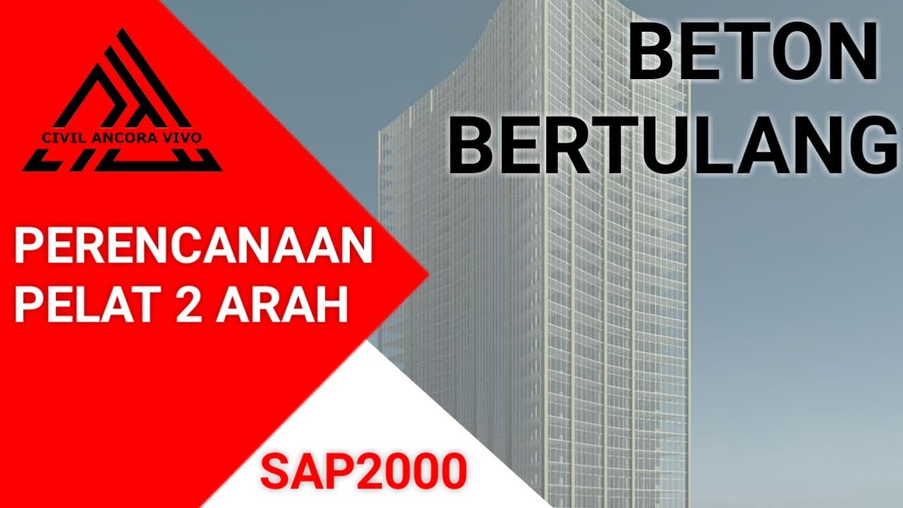 SAP2000 : PERENCANAAN PELAT 2 ARAH DAN DISERTAI KONTROL PERHITUNGAN MANUAL [BETON BERTULANG]