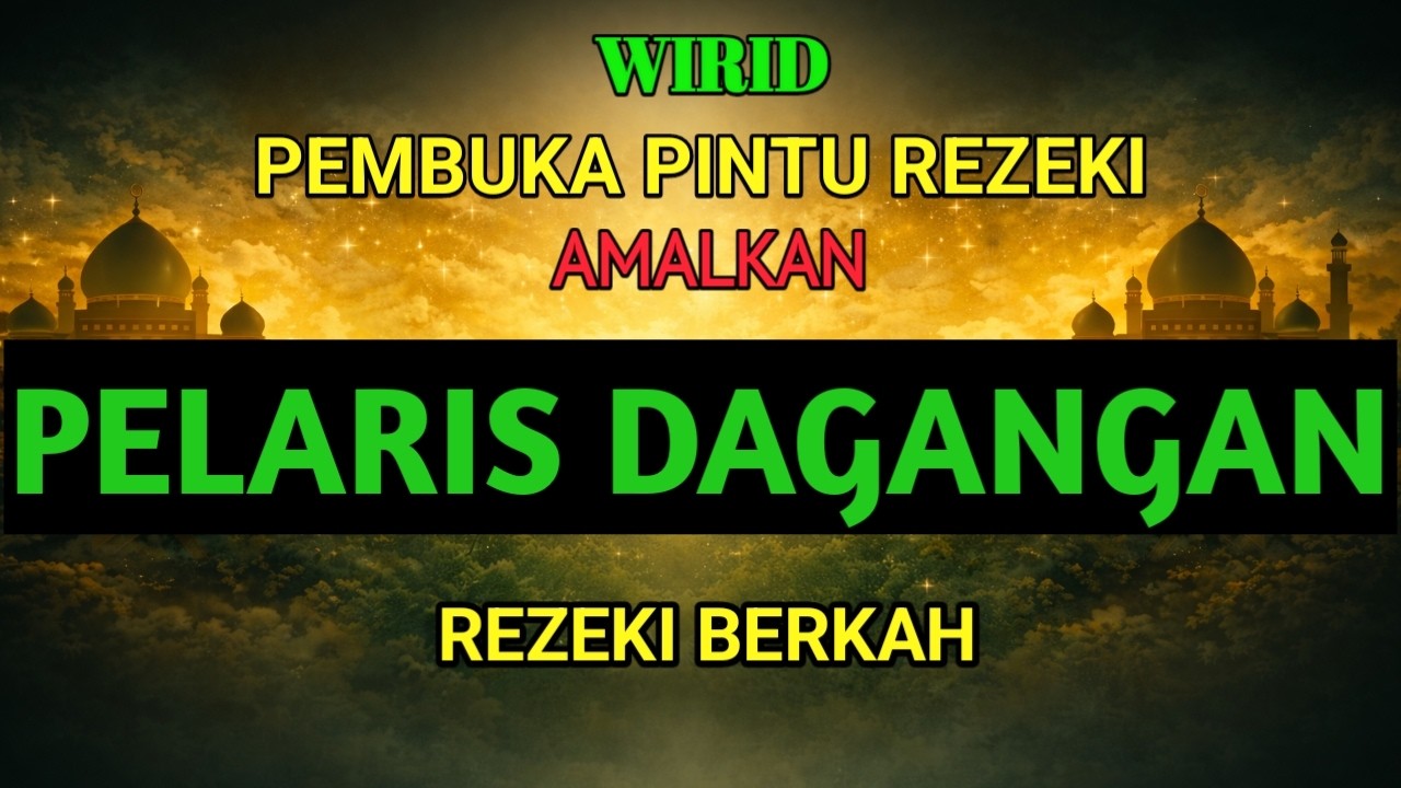 Putar Setiap Pagi! Ayat Al-Qur’an Pembuka Pintu Rezeki & Pelaris Dagangan | Usaha Lancar dan Berkah