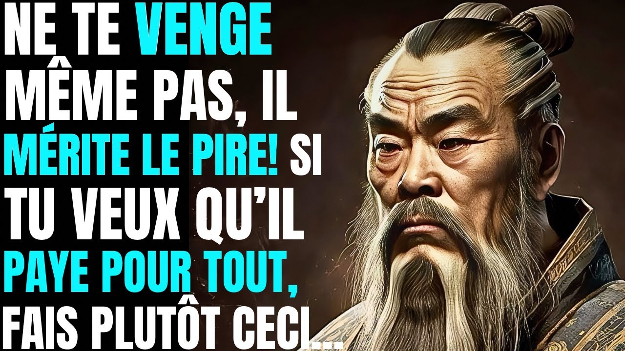 Profondes Le&ccedil;ons de Vie de Lao Tseu : Mange ta vengeance &agrave; froid en faisant...| Citations et Sagesse