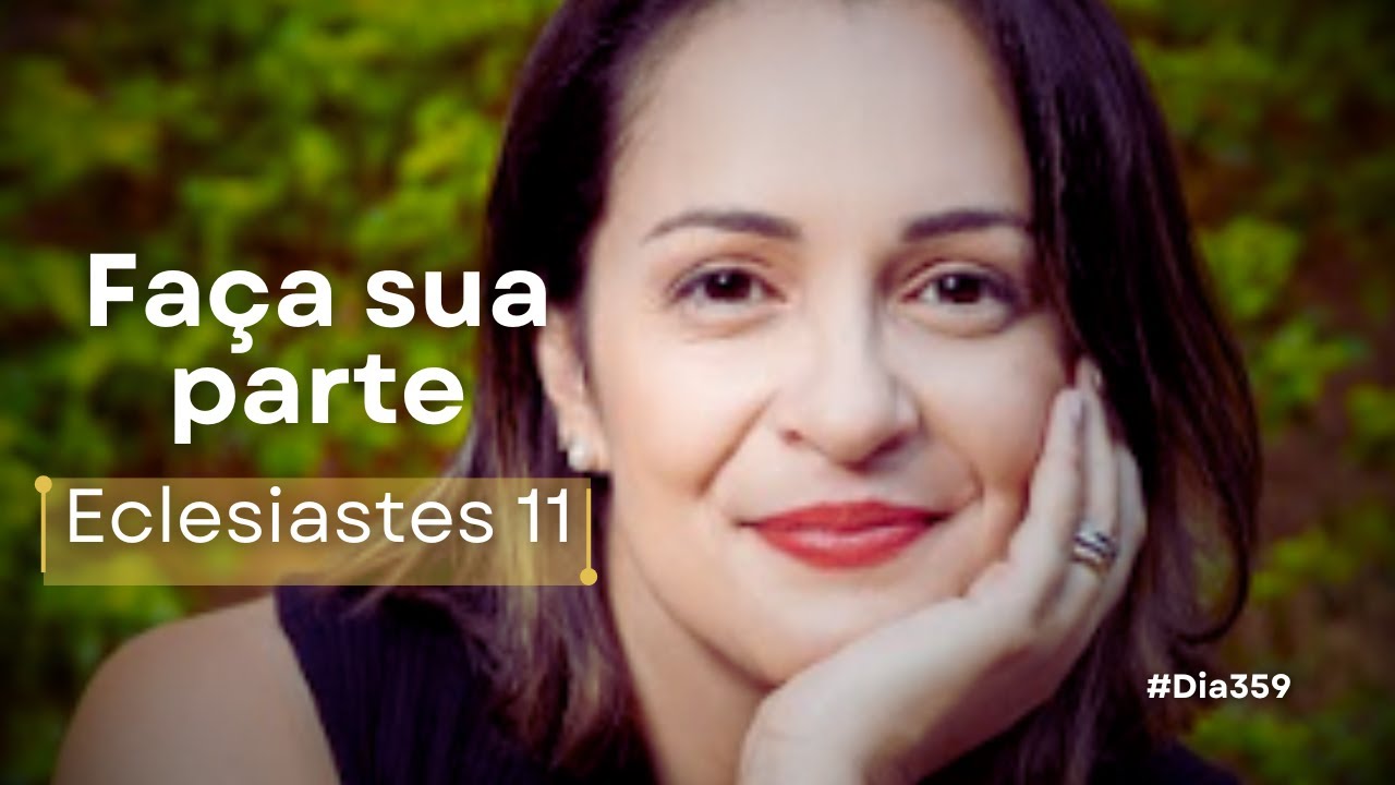 Eclesiastes 11 | As coisas não vão acontecer só olhando | Devocional de hoje