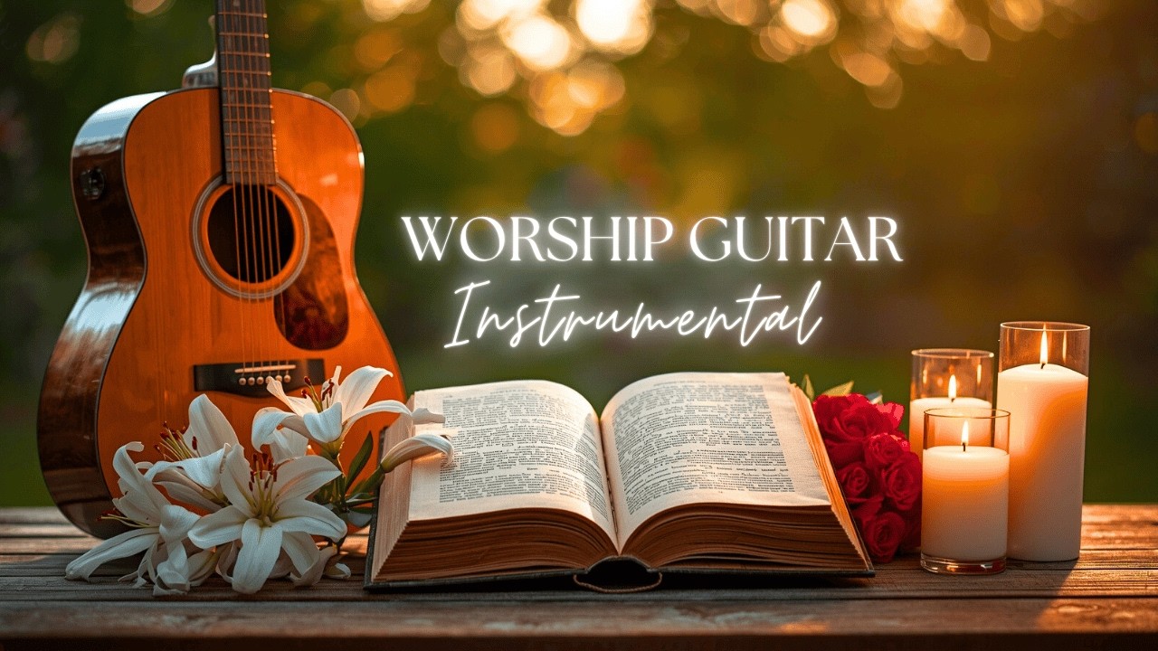 Instrumental Worship Guitar | Timeless Hymns for Rest, Hope & God’s Presence
