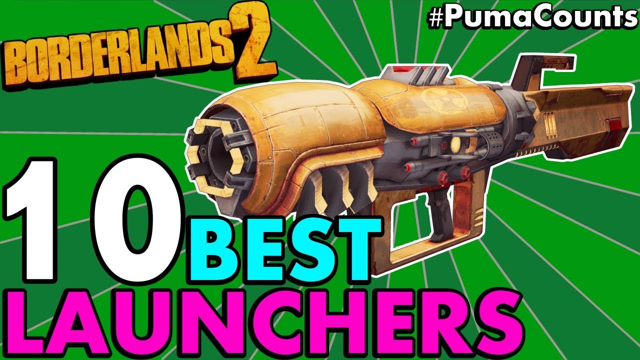 Top 10 BEST ROCKET LAUNCHERS in Borderlands 2! (Etech, Legendary & All Other Rarities) #PumaCounts