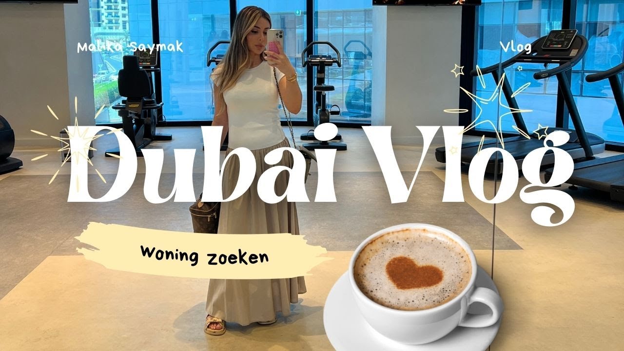 NAAR DUBAI VOOR EEN WONING I || VLOG # MALIKA SAYMAK