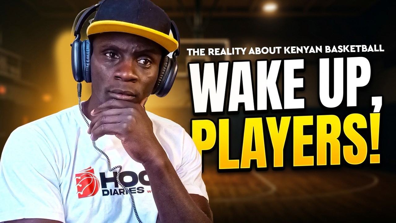 KENYAN BASKETBALL NEEDS US MORE THAN WE NEED IT  (EPS 46)
