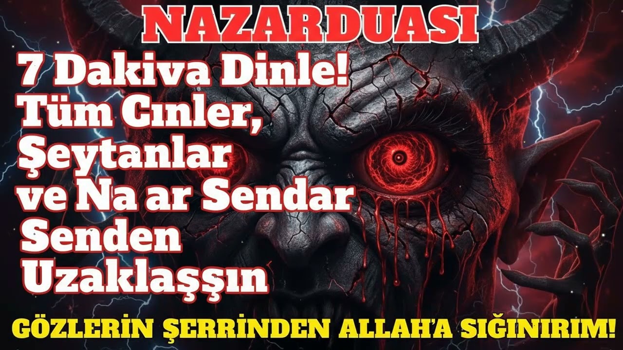 7 Dakika Dinle! Nazar Bozan En G&uuml;&ccedil;l&uuml; Dua ile Ruhunu Koruma Altına Al