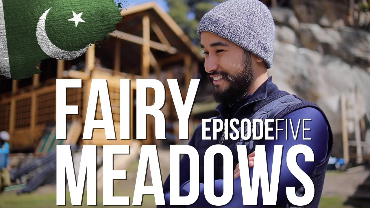 The Epic Fairy Meadows | Pakistan Travel Vlog | Ep. 05