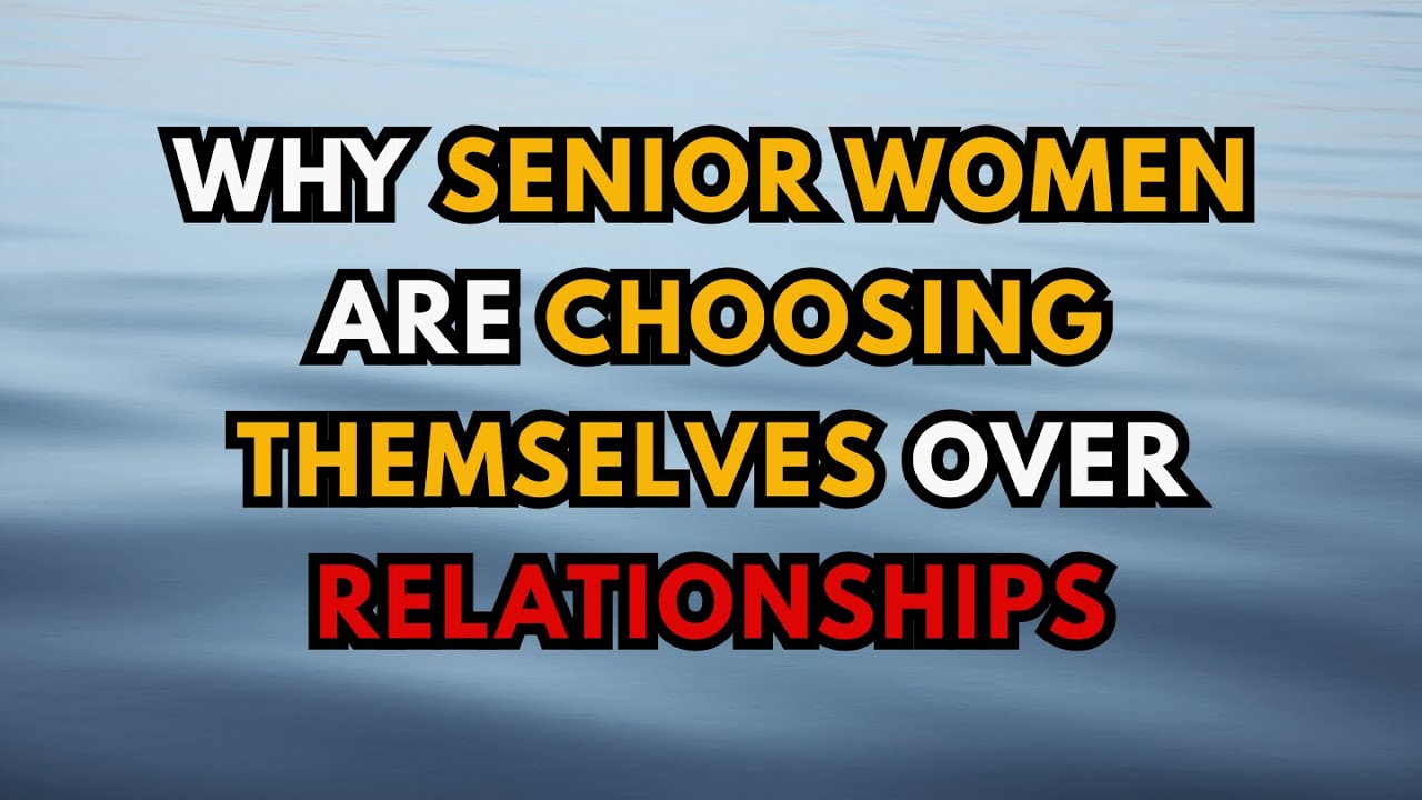Why Senior Women Are Choosing Themselves Over Relationships - And Why It's Revolutionary