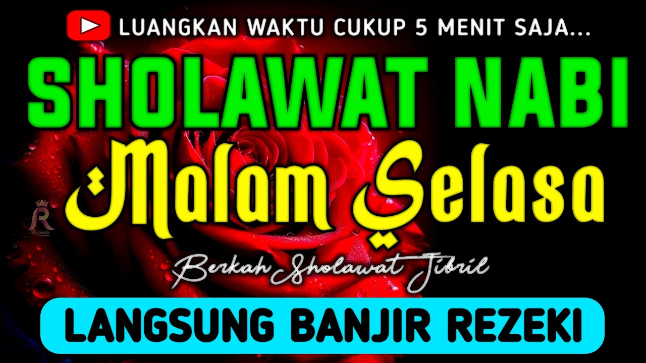 SHOLAWAT JIBRIL PENARIK REZEKI PALING DAHSYAT, Sholawat Nabi Muhammad SAW, SALAWAT PALING MERDU