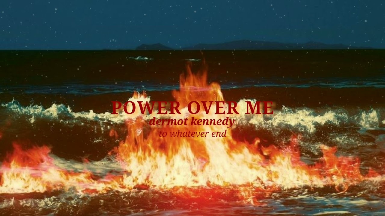 dermot kennedy - power over me [ slowed & reverb ]