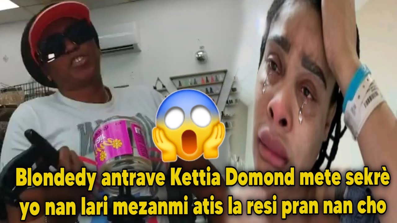 Blondedy antrave Kettia Domond mete sekrè yo nan lari mezanmi atis la resi pran nan cho