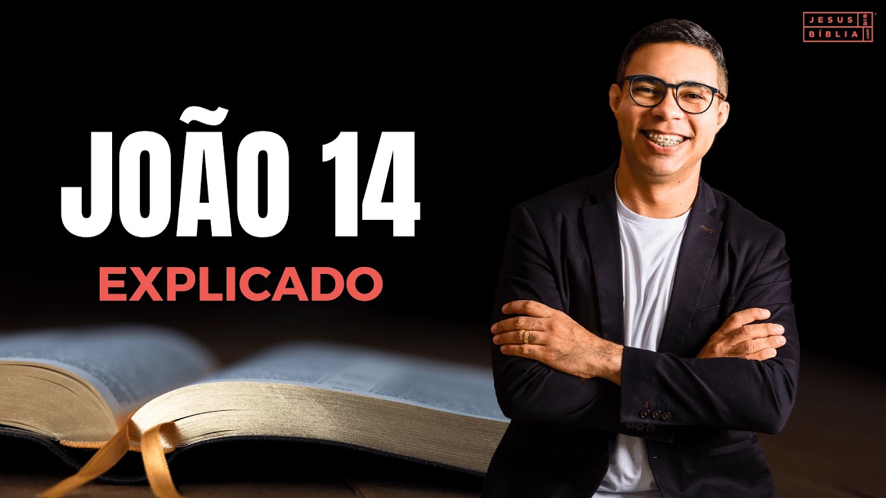 Jo&atilde;o 14 Estudo: O MELHOR CONSELHEIRO (B&iacute;blia Explicada)