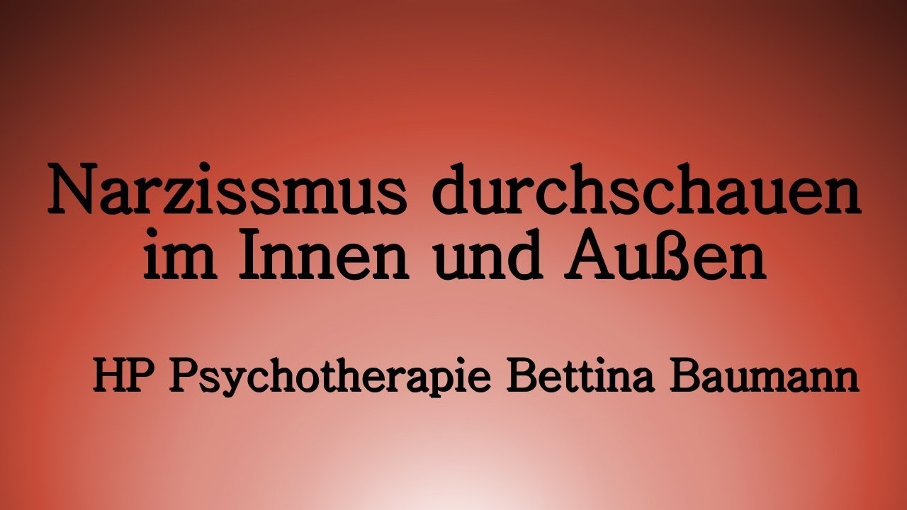 Narzissmus durchschauen-im Innen und Außen