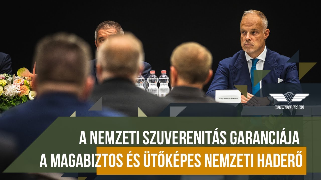 A nemzeti szuverenit&aacute;s garanci&aacute;ja a magabiztos &eacute;s &uuml;tők&eacute;pes nemzeti haderő