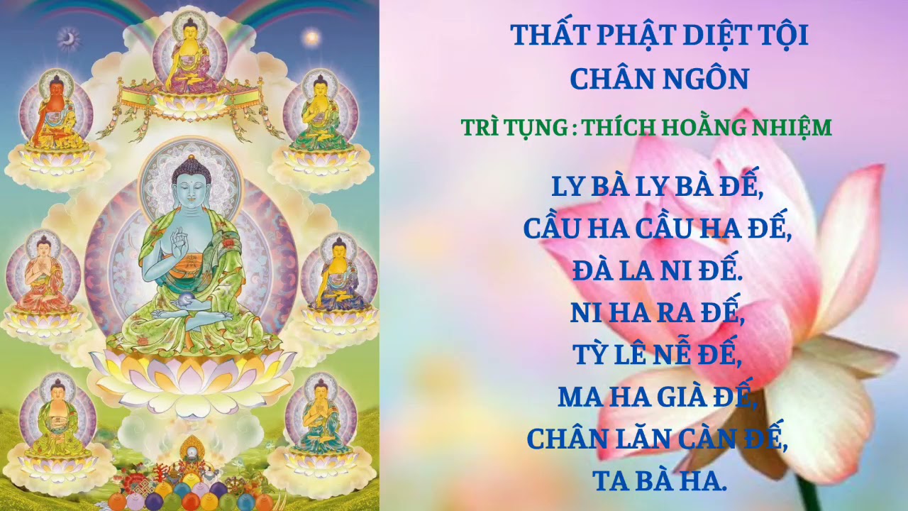 Thất Phật Diệt Tội Chân ngôn ( 108 biến ) - Thầy Thích Hoằng Nhiệm