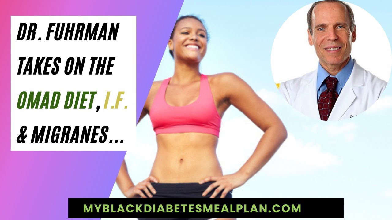 Dr. Fuhrman takes on The OMAD DIET, Intermittent Fasting, and Migraines!