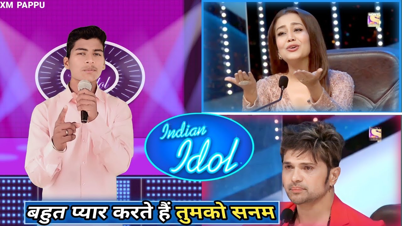 बहुत प्यार करते हैं तुमको सनम//इस हिंदी gazal ने सबका dil जीत लिया//इस Indian idol में//xm pappu