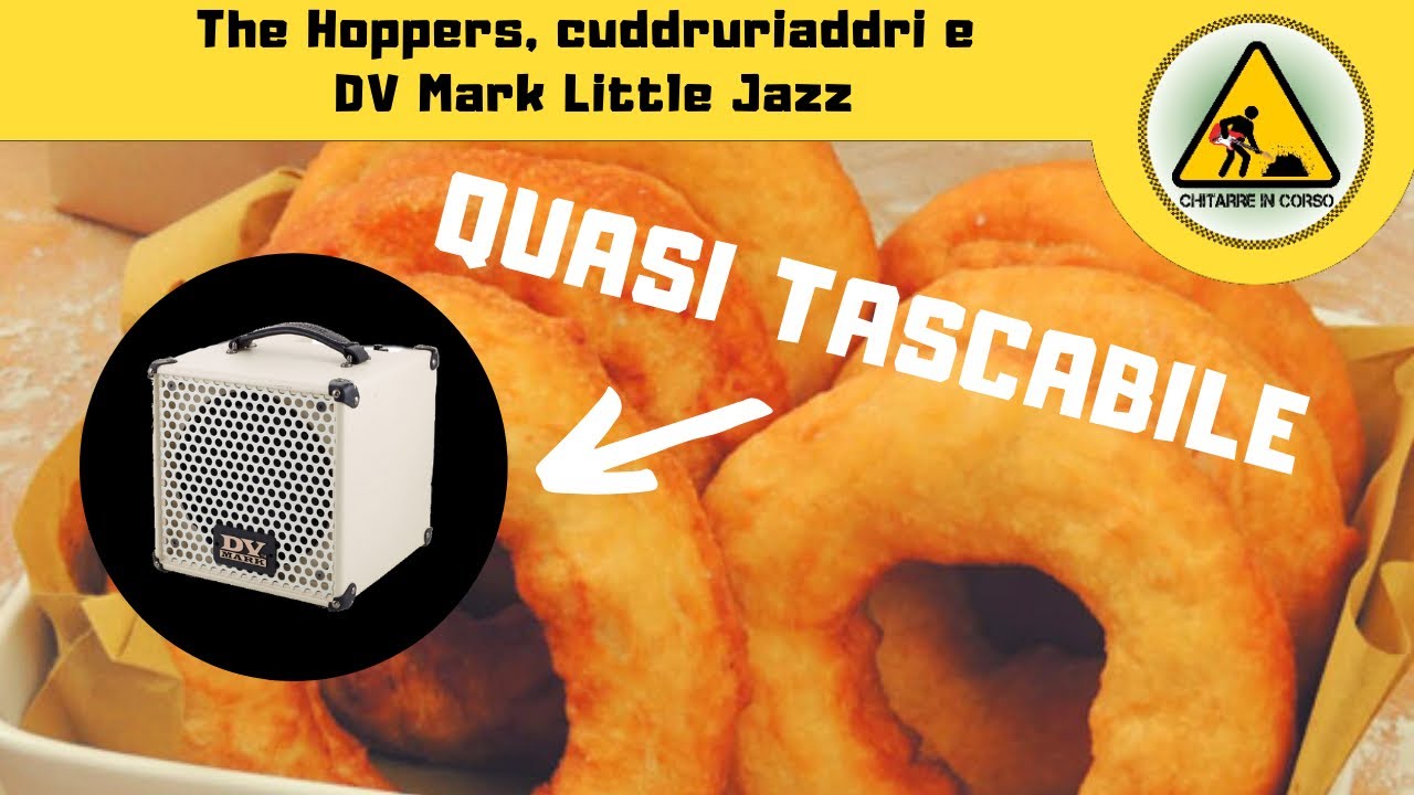 The Hoppers, cuddruriaddri e DV Mark Little Jazz - Costruire suono chitarra - Jazz Rig