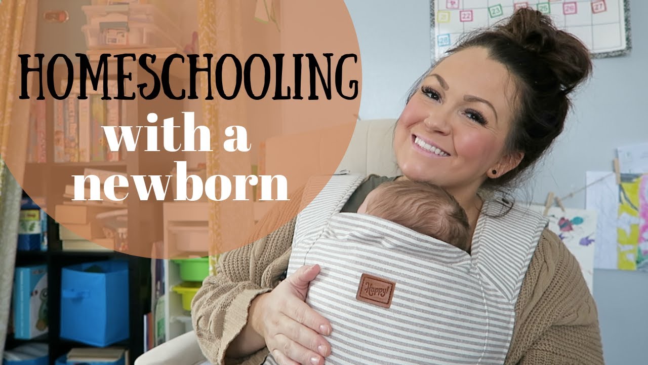 HOMESCHOOLING WITH A NEWBORN | how to homeschool well with a newborn in your family