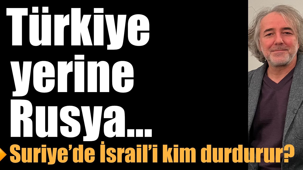 Türkiye yerine Rusya… Suriye’de İsrail’i kim durdurabilir? Şam-Ankara hattında gölgede kalanlar…