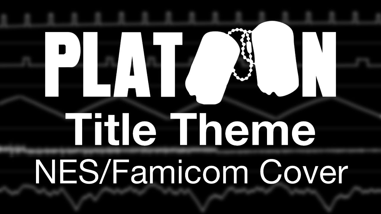 NES/Famicom Cover: “Platoon - Title Theme” (2A03)