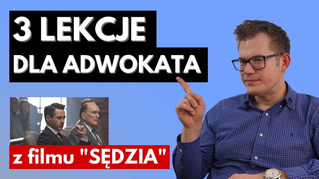 Czego ADWOKAT Może Nauczyć się z Filmu SĘDZIA?