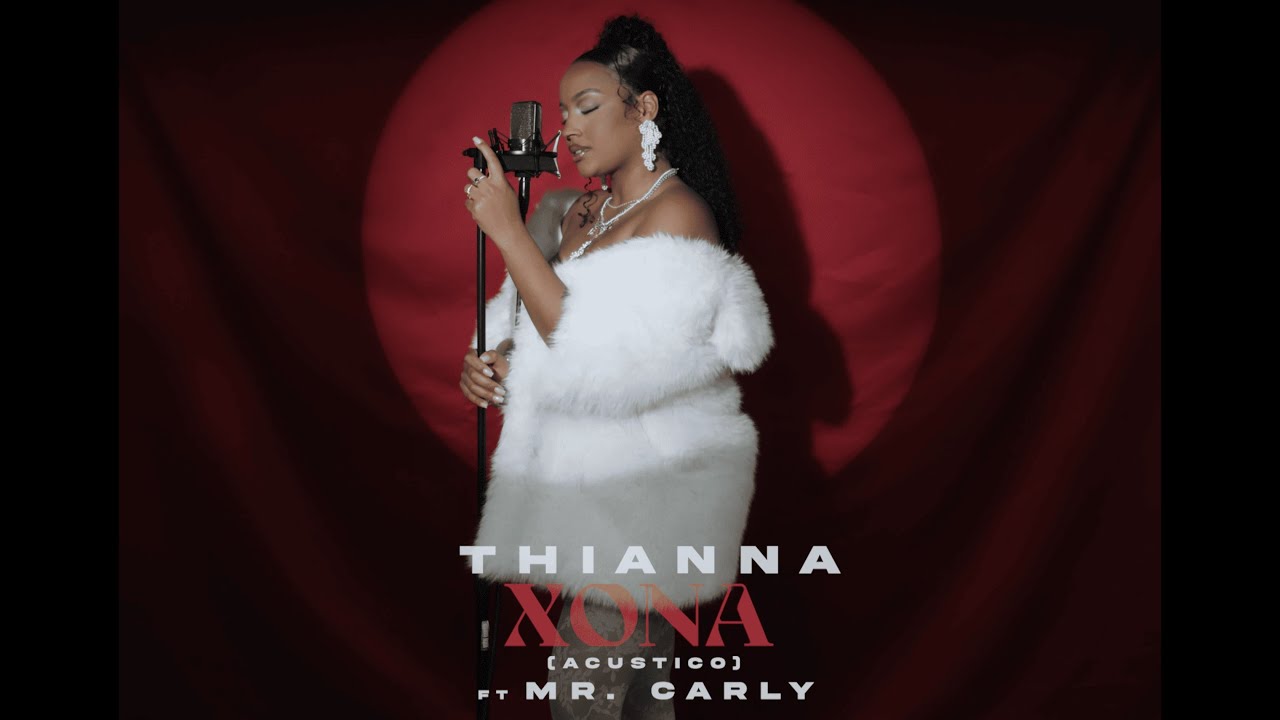 Thianna - XONA (Acustico) Ft. Mr. Carly