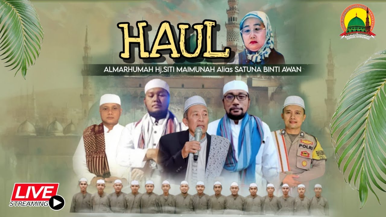 HAUL Hj. SITI MAIMUNAH ( SATUNA ) BINTI AWAN