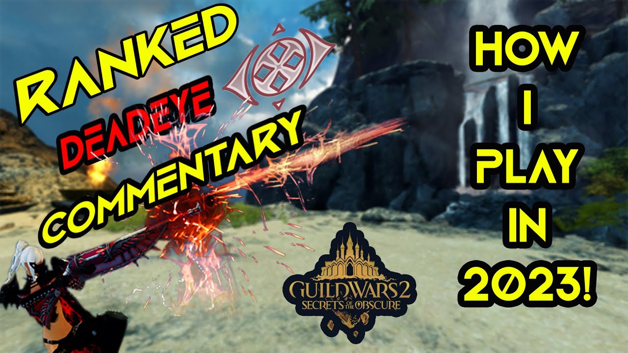Ranked DEADEYE PvP w/ COMMENTARY! Guild Wars 2 Gameplay! #gaming #guildwars2 #pvp