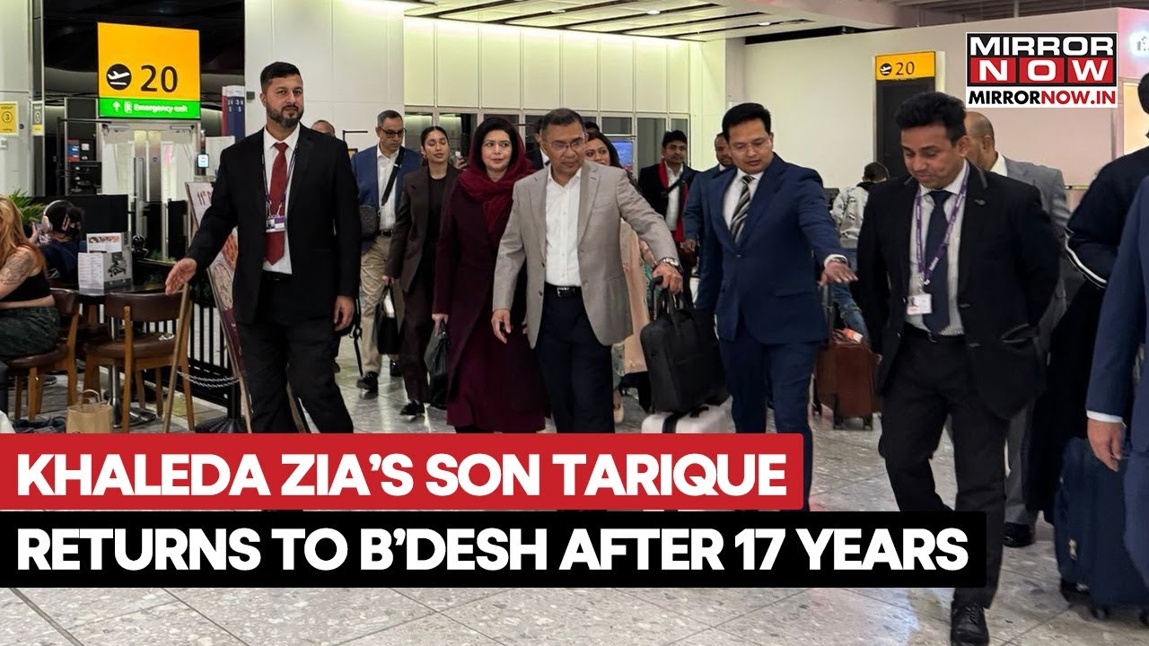 Bangladesh Unrest: Khaleda Zia's Son Tarique Rahman Returns After 17 Years Exile | Watch Video