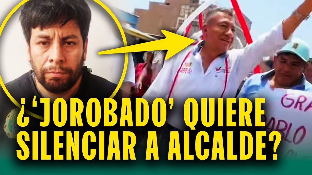 ¿La sombra de 'el Jorobado' persigue al alcalde de Carabayllo?