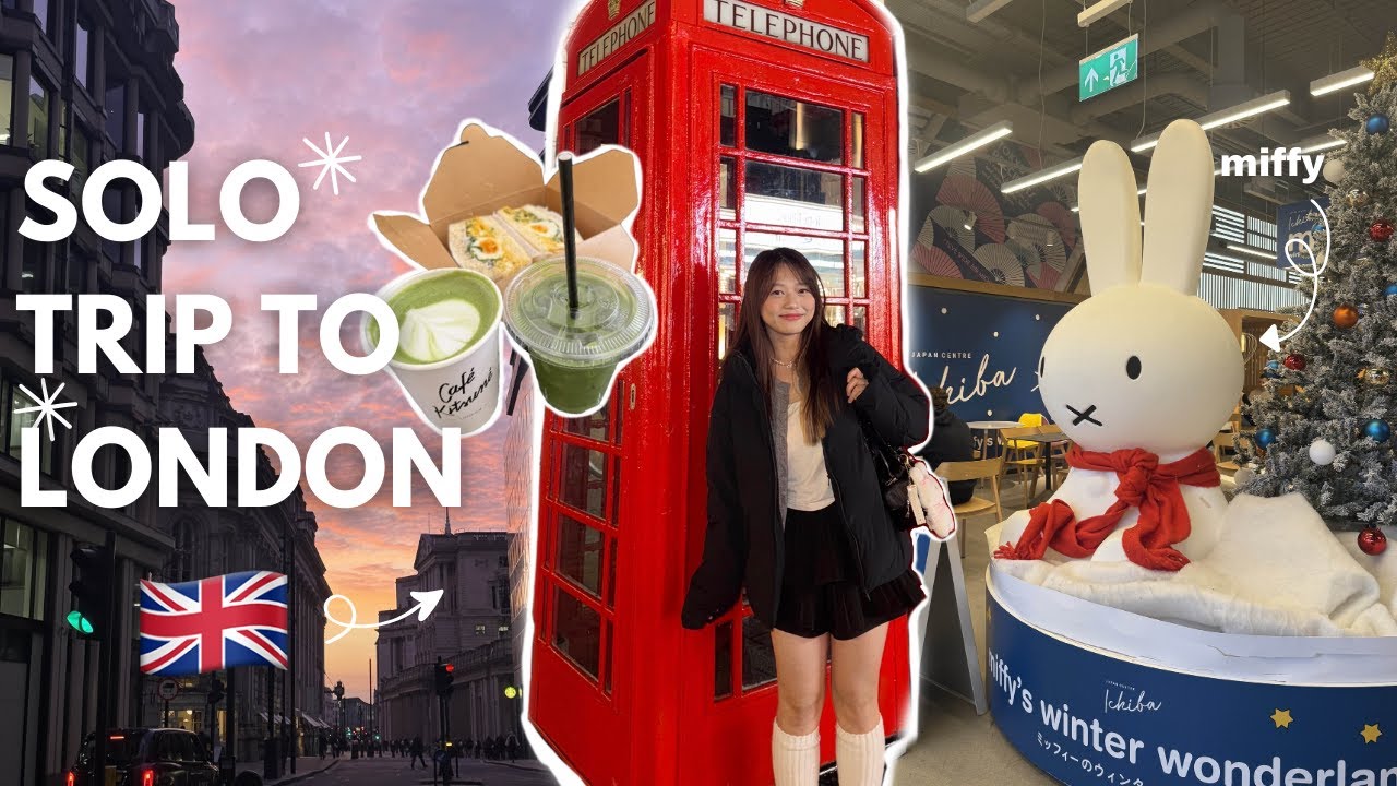 i went to london (alone)!! 🇬🇧