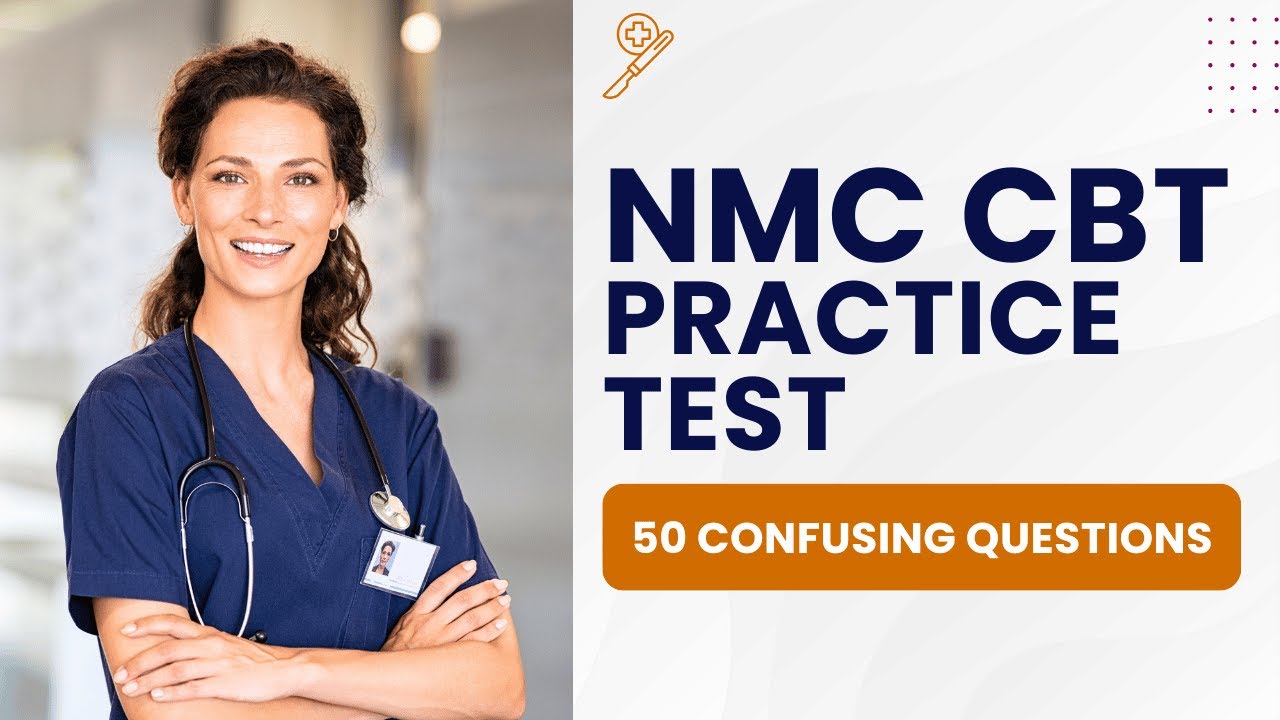 CBT NMC Practice Test - Written Mock Exam & Study Guide (50 Confusing Questions)